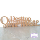 O Destino uniu-nos e o amor nasceu (MDF)