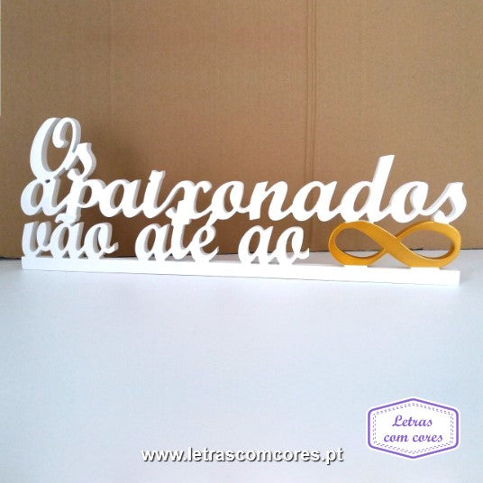 Os apaixonados vão até ao infinito(Branco + 1 Cor)