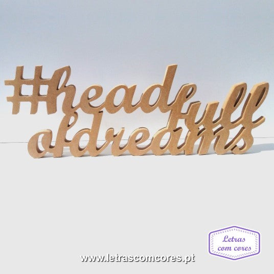 head full of dreams (MDF)