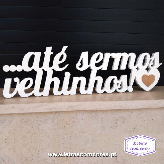 até sermos Velhinhos - Modelo 2 (Branco + 1 Cor)