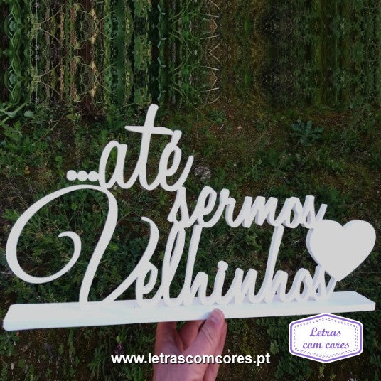 até sermos Velhinhos (Branco)