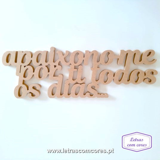 apaixono-me por ti todos os dias (MDF)